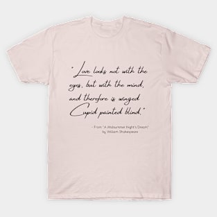 A Quote about Love from "A Midsummer Night's Dream" by William Shakespeare T-Shirt